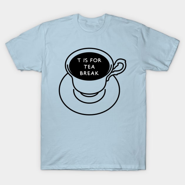 TEA BREAK T-Shirt by VectorVectoria